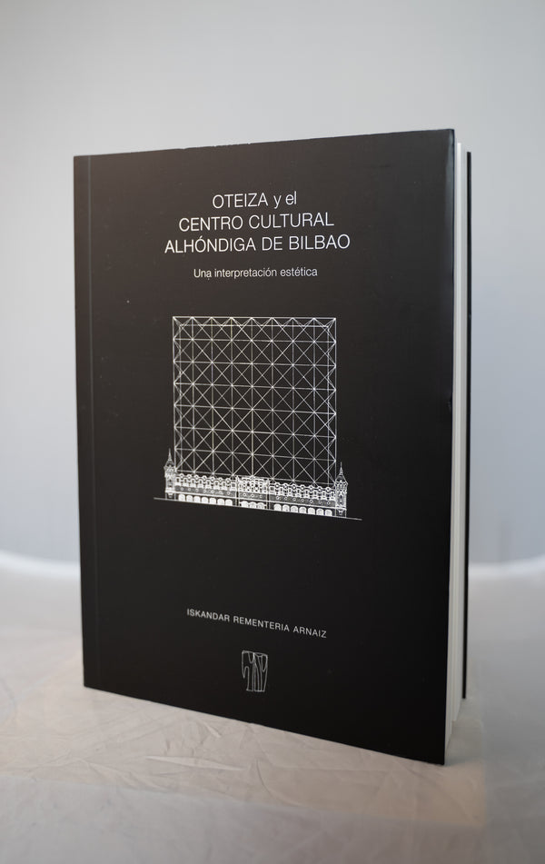 OTEIZA Y EL CENTRO CULTURAL ALHÓNDIGA